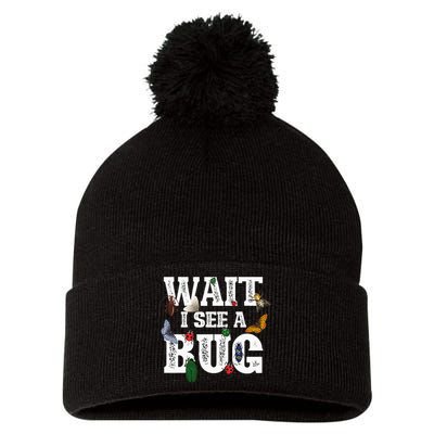 Wait I See A Bug Entomology Insect Collector Entomologist Pom Pom 12in Knit Beanie