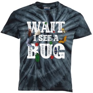 Wait I See A Bug Entomology Insect Collector Entomologist Kids Tie-Dye T-Shirt