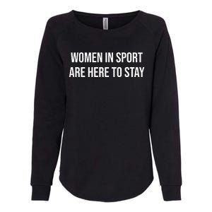 Women In Sport Are Here To Stay Womens California Wash Sweatshirt