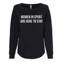 Women In Sport Are Here To Stay Womens California Wash Sweatshirt