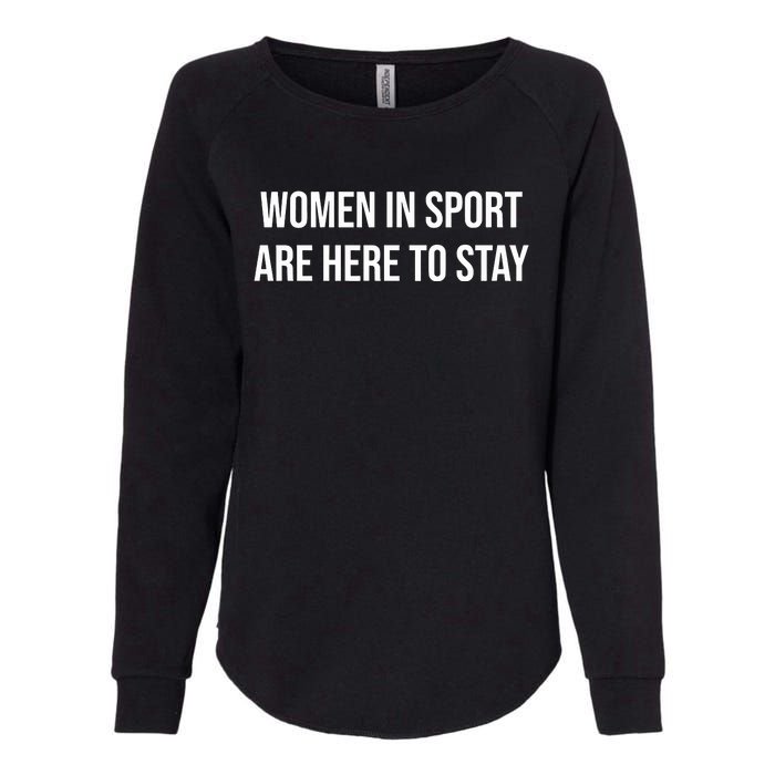 Women In Sport Are Here To Stay Womens California Wash Sweatshirt