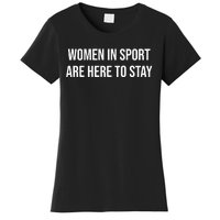 Women In Sport Are Here To Stay Women's T-Shirt