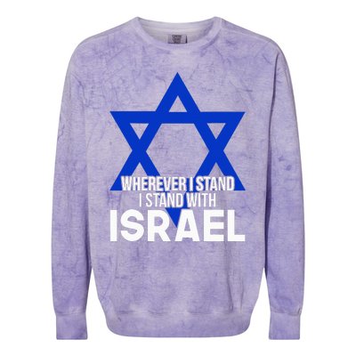 Wherever I Stand I Stand With Israel Colorblast Crewneck Sweatshirt