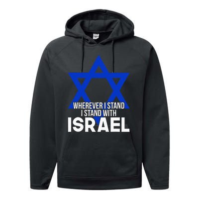 Wherever I Stand I Stand With Israel Performance Fleece Hoodie