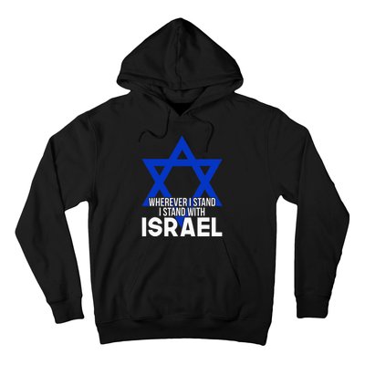 Wherever I Stand I Stand With Israel Hoodie