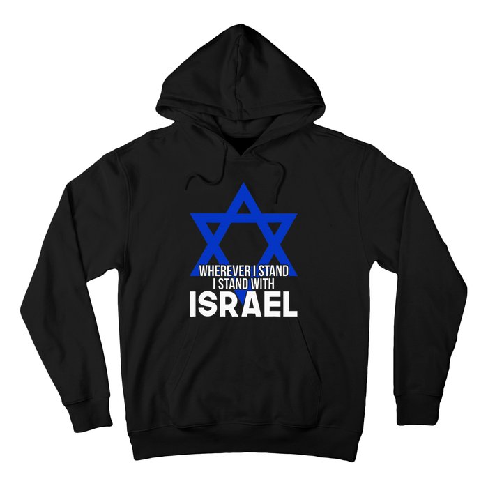 Wherever I Stand I Stand With Israel Hoodie