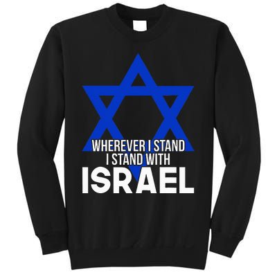 Wherever I Stand I Stand With Israel Sweatshirt