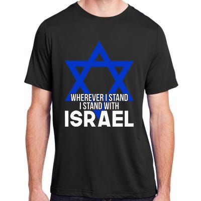 Wherever I Stand I Stand With Israel Adult ChromaSoft Performance T-Shirt