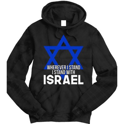 Wherever I Stand I Stand With Israel Tie Dye Hoodie