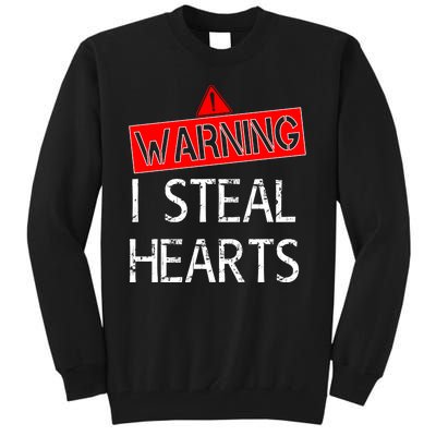 Warning I Steal Hearts Tall Sweatshirt