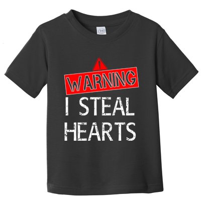 Warning I Steal Hearts Toddler T-Shirt