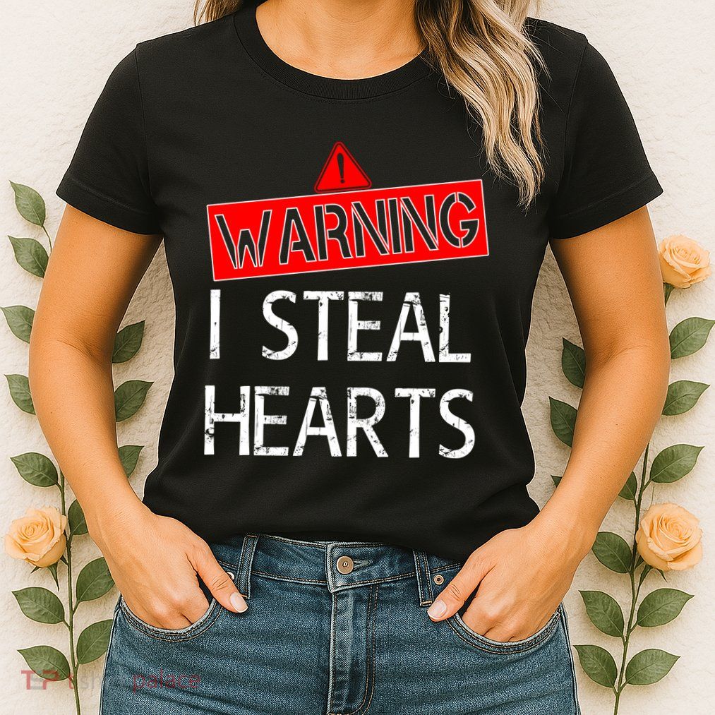 Warning I Steal Hearts Womens T-Shirt