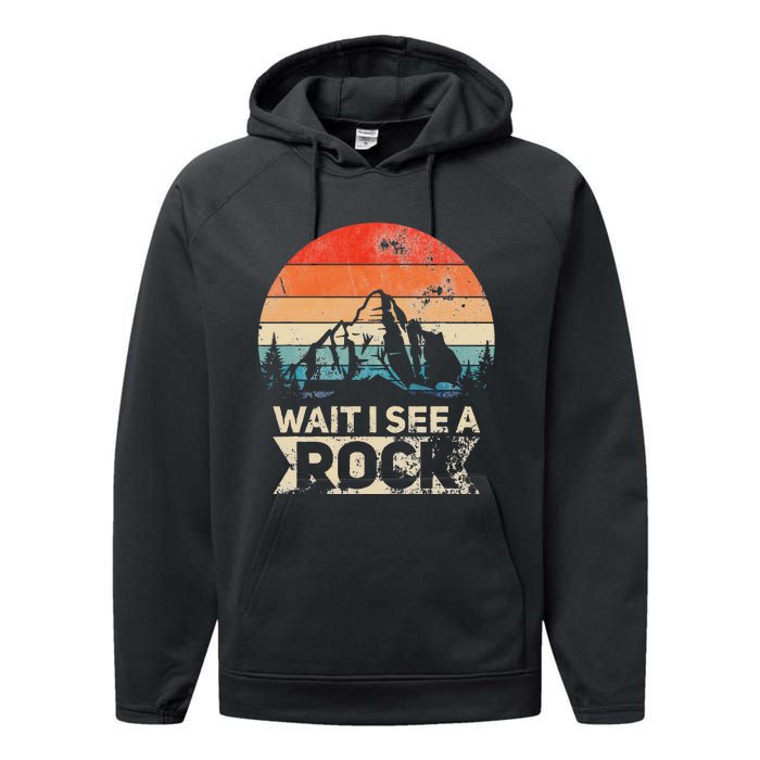 Wait I See A Rock Funny Geologist Idea Performance Fleece Hoodie