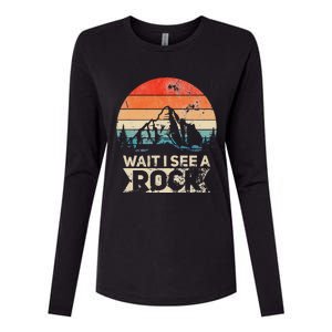 Wait I See A Rock Funny Geologist Idea Womens Cotton Relaxed Long Sleeve T-Shirt