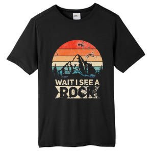 Wait I See A Rock Funny Geologist Idea Tall Fusion ChromaSoft Performance T-Shirt