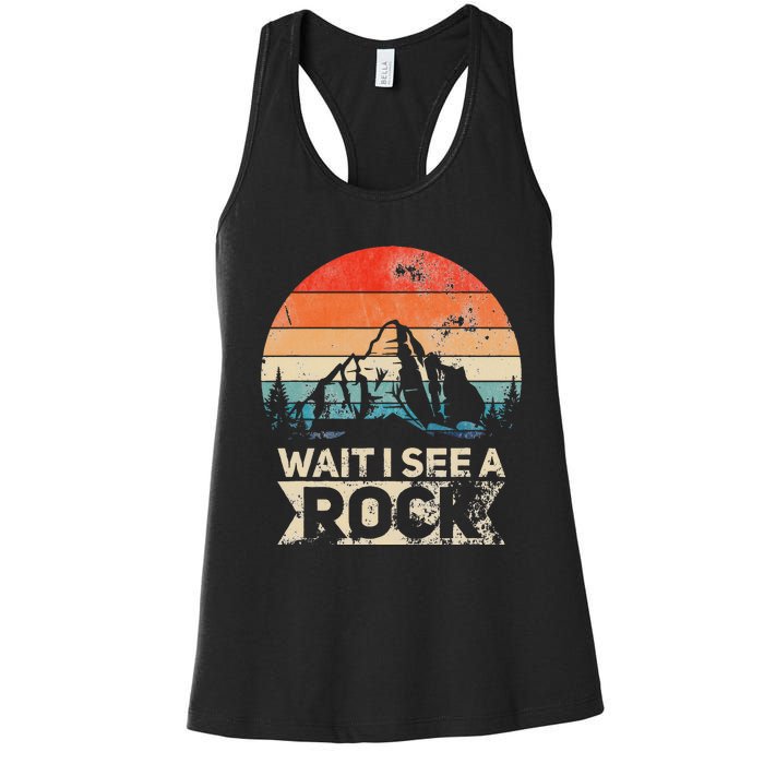 Wait I See A Rock Funny Geologist Idea Women's Racerback Tank