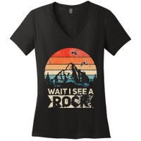 Wait I See A Rock Funny Geologist Idea Women's V-Neck T-Shirt