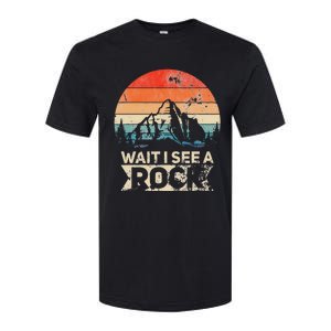 Wait I See A Rock Funny Geologist Idea Softstyle CVC T-Shirt