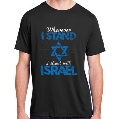 Wherever I Stand I Stand With Israel Pray For Israel Adult ChromaSoft Performance T-Shirt