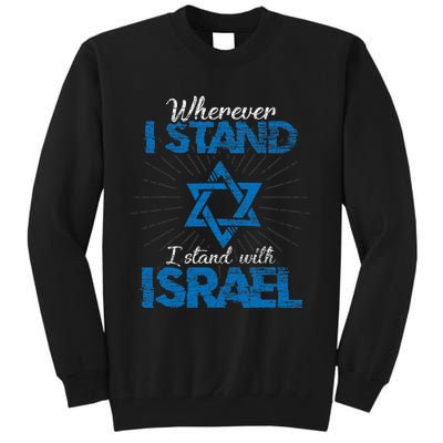 Wherever I Stand I Stand With Israel Pray For Israel Tall Sweatshirt