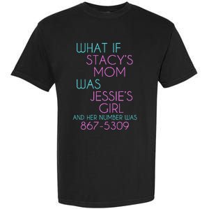 What If Stacy's Mom Was Jessie's Garment-Dyed Heavyweight T-Shirt