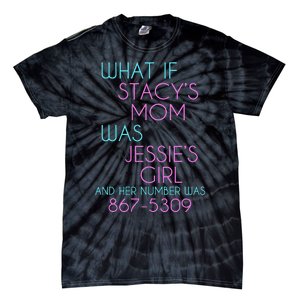 What If Stacy's Mom Was Jessie's Tie-Dye T-Shirt