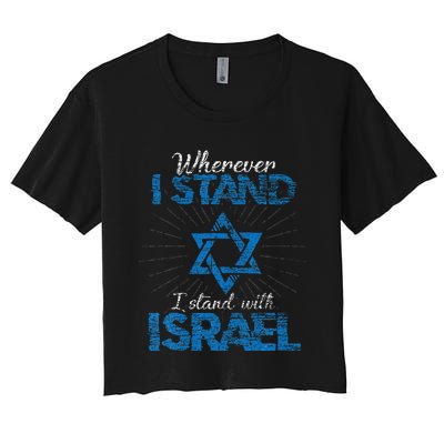 Wherever I Stand I Stand With Israel Women's Crop Top Tee