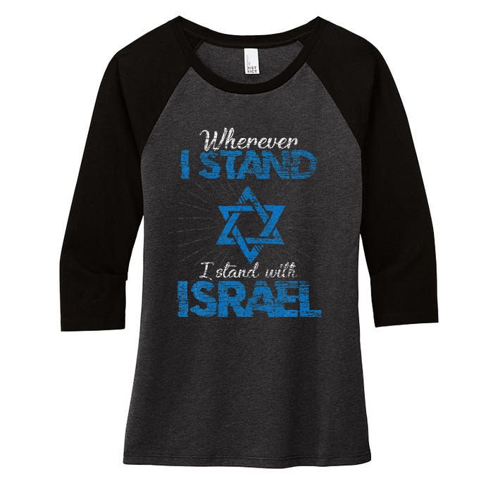 Wherever I Stand I Stand With Israel Women's Tri-Blend 3/4-Sleeve Raglan Shirt