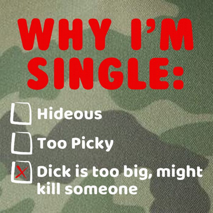 Why IM Single Hideous Too Picky Dick Is Too Big Legacy Tie Dye Trucker Hat
