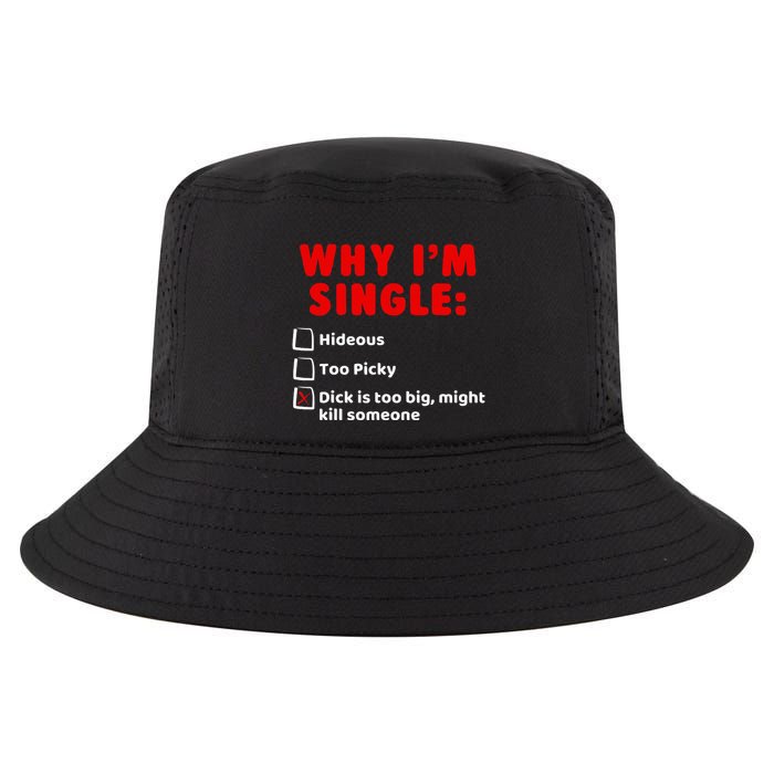 Why IM Single Hideous Too Picky Dick Is Too Big Cool Comfort Performance Bucket Hat
