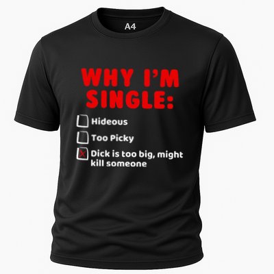 Why IM Single Hideous Too Picky Dick Is Too Big Performance Shirt