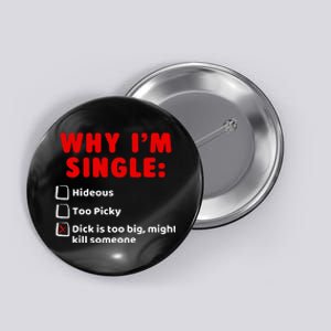 Why IM Single Hideous Too Picky Dick Is Too Big Button