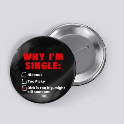 Why IM Single Hideous Too Picky Dick Is Too Big Button