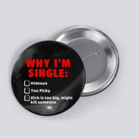 Why IM Single Hideous Too Picky Dick Is Too Big Button