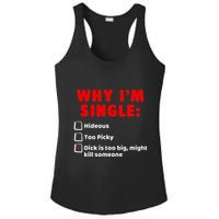 Why IM Single Hideous Too Picky Dick Is Too Big Ladies PosiCharge Competitor Racerback Tank