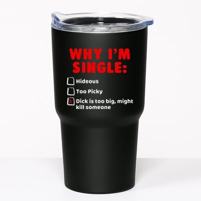 Why IM Single Hideous Too Picky Dick Is Too Big Tumbler