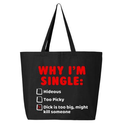 Why IM Single Hideous Too Picky Dick Is Too Big 25L Jumbo Tote