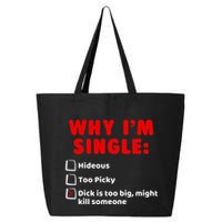 Why IM Single Hideous Too Picky Dick Is Too Big 25L Jumbo Tote