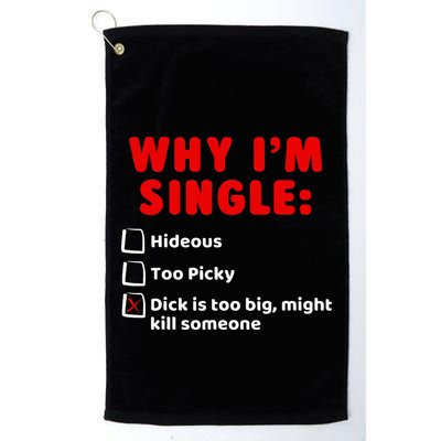 Why IM Single Hideous Too Picky Dick Is Too Big Golf Towel
