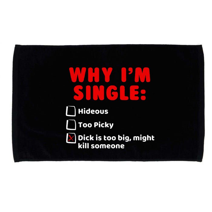 Why IM Single Hideous Too Picky Dick Is Too Big Microfiber Hand Towel