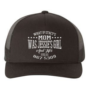 What If Stacys Mom Was Jessies Girl And Her Number Yupoong Adult 5-Panel Trucker Hat