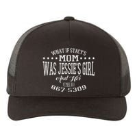 What If Stacys Mom Was Jessies Girl And Her Number Yupoong Adult 5-Panel Trucker Hat