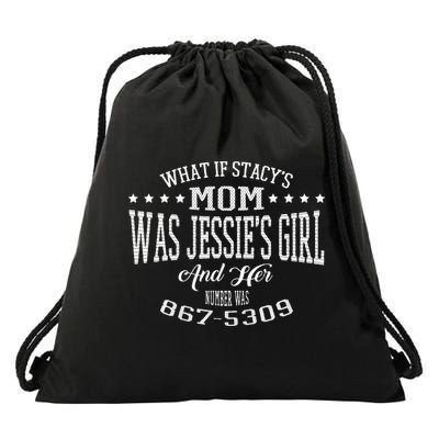 What If Stacys Mom Was Jessies Girl And Her Number Drawstring Bag