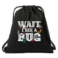 Wait I See A Bug Entomology Insect Collector Entomologist Drawstring Bag