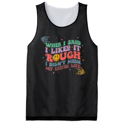 When I Said I Like It Rough I Didn't Mean My Entire Life Mesh Reversible Basketball Jersey Tank