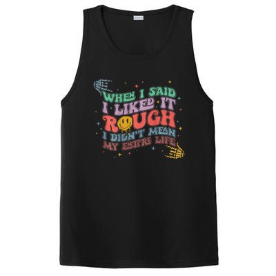 When I Said I Like It Rough I Didn't Mean My Entire Life PosiCharge Competitor Tank