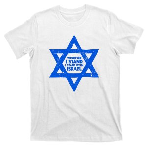 Wherever I Stand I Stand With Israel Jewish Distressed T-Shirt