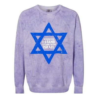 Wherever I Stand I Stand With Israel Jewish Distressed Colorblast Crewneck Sweatshirt