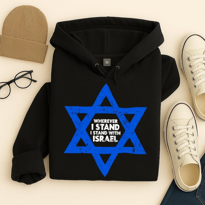 Wherever I Stand I Stand With Israel Jewish Distressed Hoodie