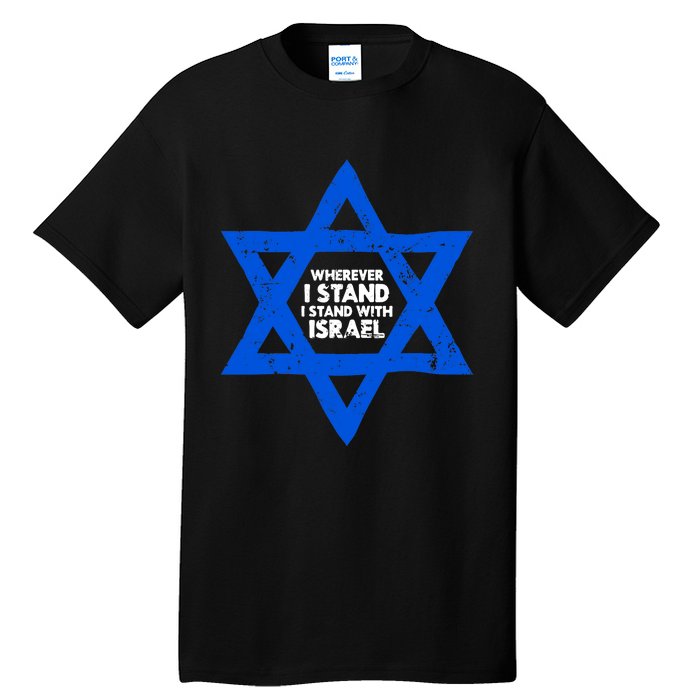 Wherever I Stand I Stand With Israel Jewish Distressed Tall T-Shirt